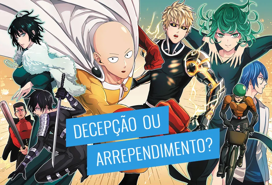 One Punch Man: Decepção ou Arrependimento?